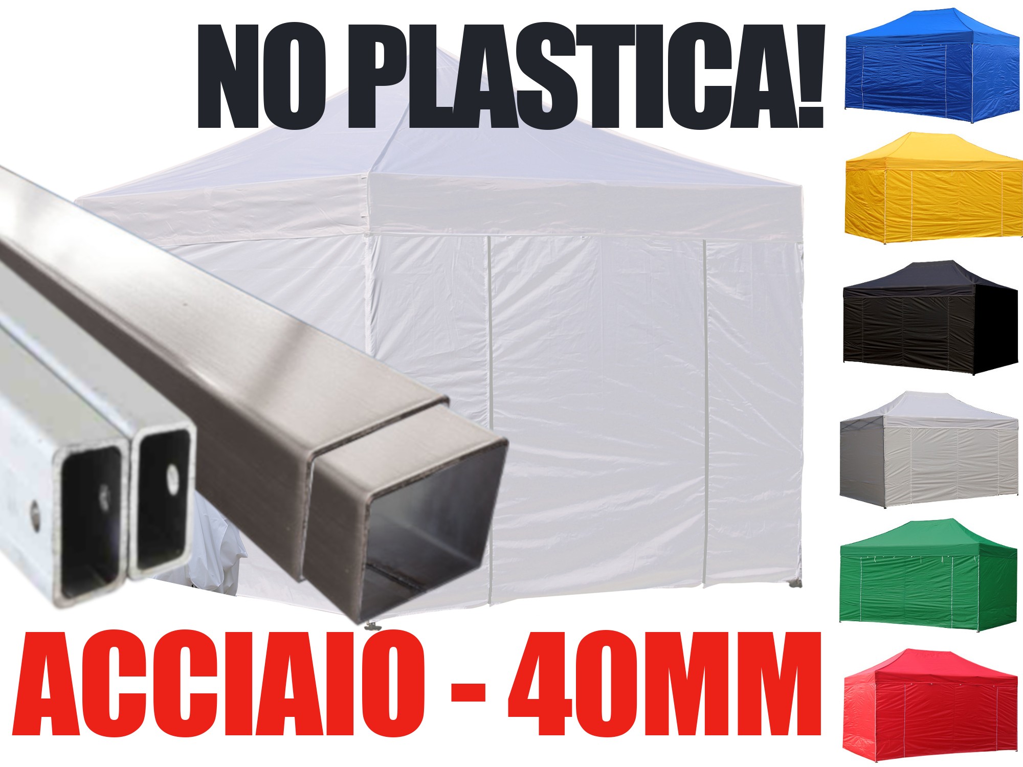 Gazebo pieghevole in acciaio 40 mm, niente plastica